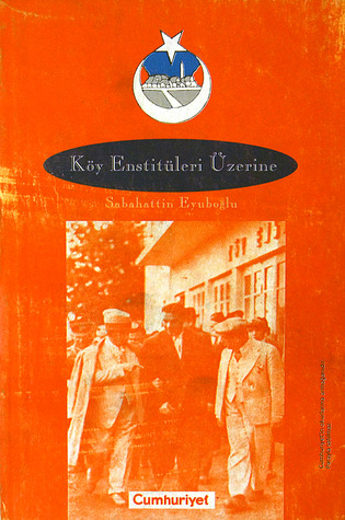 Köy Enstitüleri Üzerine