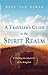 A Traveler's Guide to the Spirit Realm: Unlocking the Mysteries of the Kingdom