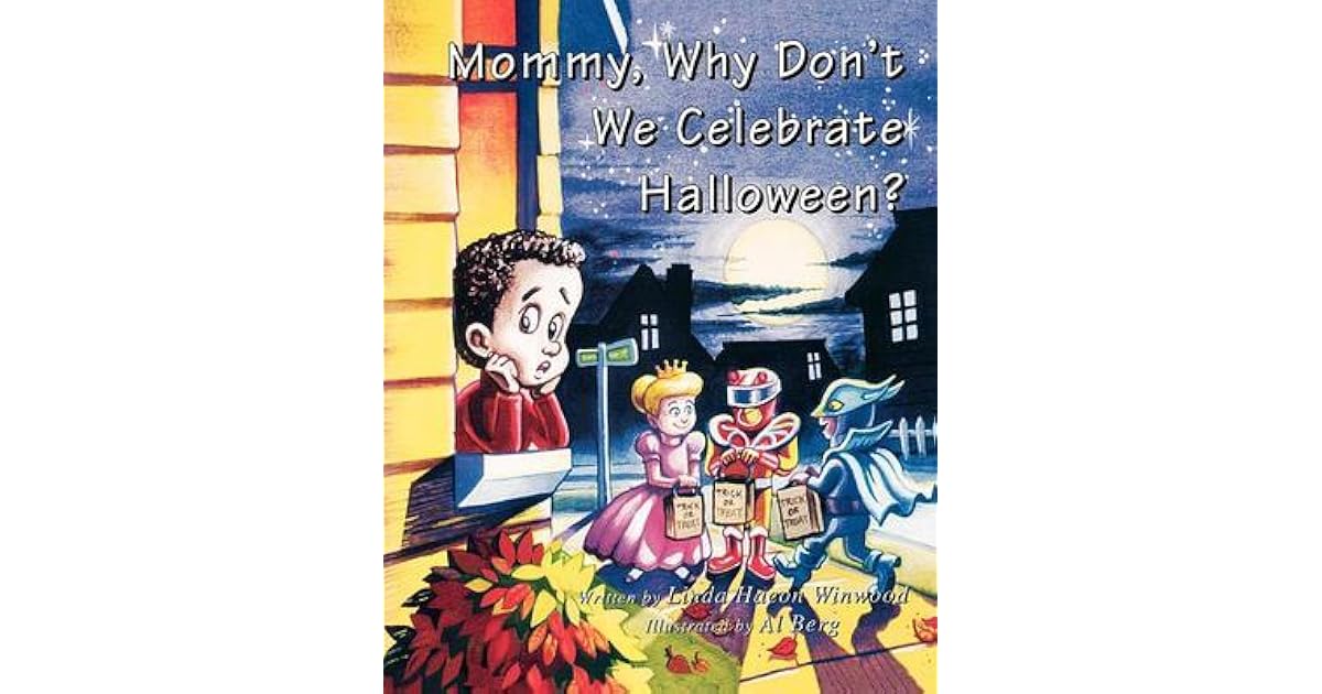 Mommy, Why Don't We Celebrate Halloween? by Linda Hacon Winwood