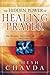 The Hidden Power of Healing Prayer by Mahesh Chavda