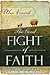 The Good Fight of Faith: Fo...