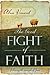 The Good Fight of Faith by Alan Vincent