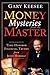 Money Mysteries from the Master by Gary Keesee