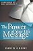 The Power of Your Life Message by David Crone