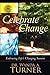 Celebrate Change by Wanda A. Turner