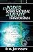 El Poder Sobrenatural De Una Mente Transformada: El Acceso A Un Cambio De Vida