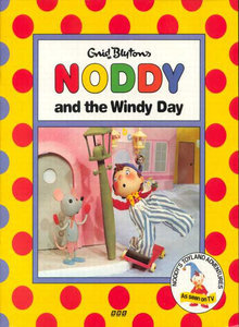 Noddy and the Windy Day (Noddy's Toyland Adventures)