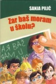 Zar baš moram u školu? (Paperback)