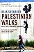 Palestine Walks by Raja Shehadeh