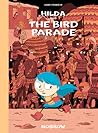 Hilda and the Bird Parade by Luke Pearson Hilda and the Bird Parade by Luke Pearson