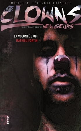 La volonté d'Odi (Les clowns vengeurs, #3)