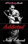 Addicted by Nicole Edwards Addicted by Nicole Edwards