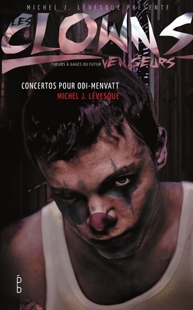 Concertos pour Odi-Menvatt (Les clowns vengeurs, #2)