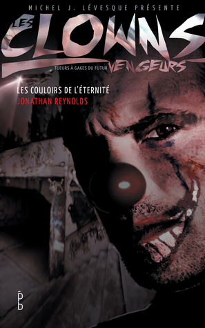 Les couloirs de l'éternité (Les clowns vengeurs, #4)
