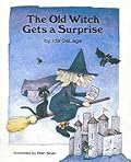 The Old Witch Gets a Surprise