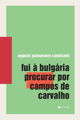 Fui à Bulgária procurar por Campos de Carvalho
