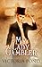 My Lady Gambler: Stories of...