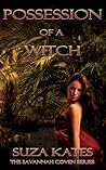 Possession of a Witch by Suza Kates Possession of a Witch by Suza Kates