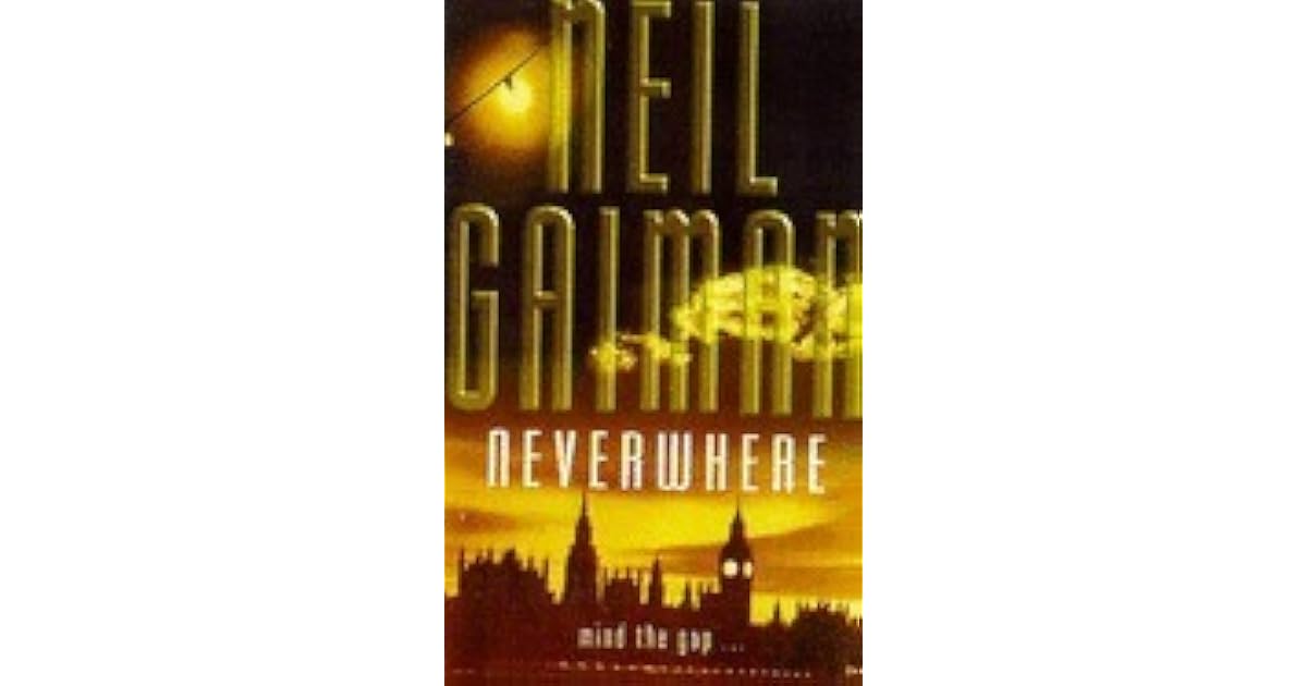 Neverwhere by Neil Gaiman