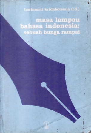 Masa Lampau Bahasa Indonesia: Sebuah Bunga Rampai (Seri ILDEP, #46)