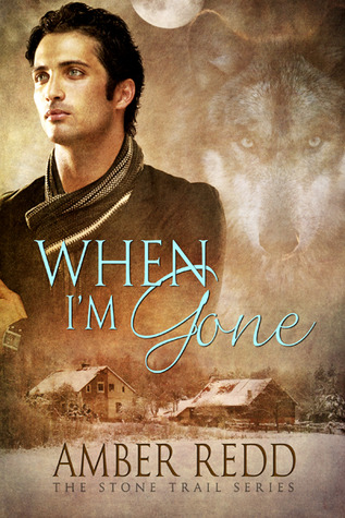 When I'm Gone (Stone Trail, #2)