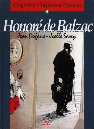 Honore De Balzac (Çizgilerle  Yaşanmış Öyküler #4)