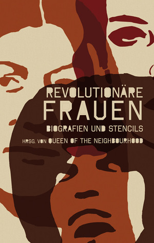 Revolutionäre Frauen. Biographien und Stencils