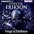 Forge of Darkness by Steven Erikson Forge of Darkness by Steven Erikson