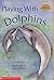 Playing With Dolphins (Hell...