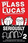 Seriously Funny 2 by Adrian Plass Seriously Funny 2 by Adrian Plass