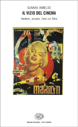 Il vizio del cinema. Vedere, amare, fare un film (Paperback)