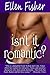Isn't It Romantic?