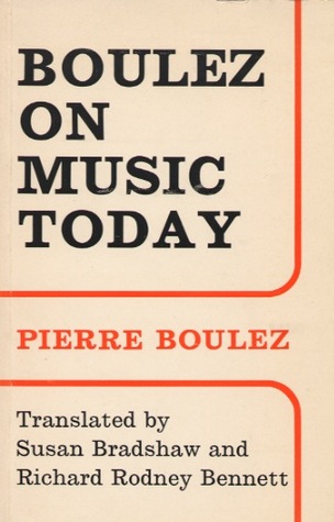 Boulez on Music Today