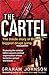 The Cartel: The Inside Story of Britain's Biggest Drugs Gang