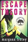 Escape Theory by Margaux Froley