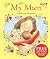 My Mum by Anthony Browne My Mum by Anthony Browne
