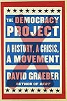 The Democracy Project by David Graeber
