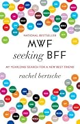 MWF Seeking BFF: My Yearlong Search For A New Best Friend