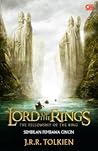 The Fellowship of the Ring - Sembilan Pembawa Cincin by J.R.R. Tolkien