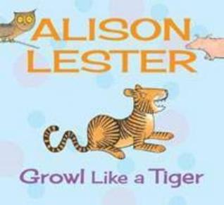Growl like a tiger (Board book)