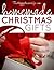 Homemade Christmas Gifts