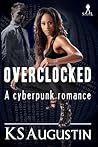 Overclocked by K.S. Augustin