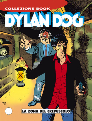 Dylan Dog n. 7: La zona del crepuscolo (Hardcover)