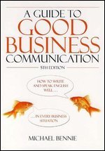 A Guide to Good Business Communication: 5th edition (Paperback)