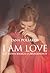 I am love by Žana Poliakov