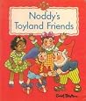 Noddy's Toyland Friends (Noddy Board Books) Noddy's Toyland Friends (Noddy Board Books)