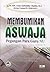Membumikan Aswaja Pegangan Para Guru NU by Asep Saifuddin Chalim