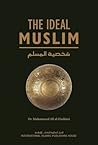 The Ideal Muslim:...