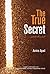 The True Secret by Amira Ayad