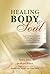 Healing Body & Soul by Amira Ayad